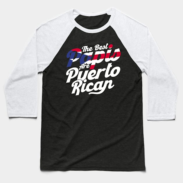 Puerto Rico The Best Papis Are Puerto Rican Puerto Rican Baseball T-Shirt by Toeffishirts